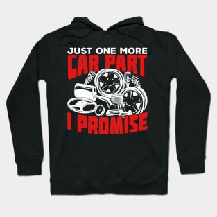 Just One More Car Part I Promise Hoodie